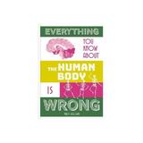 Everything You Know About the Human Body is Wrong, editura Anova Pavilion