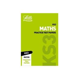 KS3 Maths Practice Test Papers, editura Letts Educational