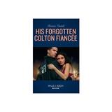 His Forgotten Colton Fiancee, editura Harlequin Mills & Boon