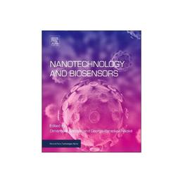 Nanotechnology and Biosensors, editura Elsevier Science & Technology
