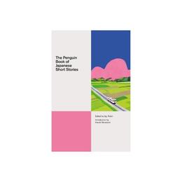 Penguin Book of Japanese Short Stories, editura Penguin Popular Classics