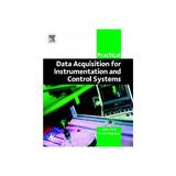Practical Data Acquisition for Instrumentation and Control S, editura Elsevier Science & Technology