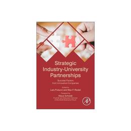 Strategic Industry-University Partnerships, editura Elsevier Science &amp; Technology