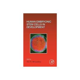 Human Embryonic Stem Cells in Development, editura Academic Press