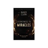 Eyewitness to Miracles, editura Thomas Nelson