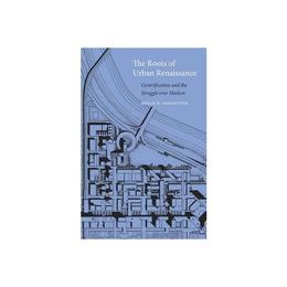 Roots of Urban Renaissance, editura Harvard University Press