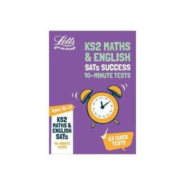 KS2 Maths and English SATs Age 10-11: 10-Minute Tests, editura Letts Educational