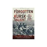 Forgotten Battle of the Kursk Salient, editura Helion & Company Limited