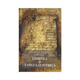 Linistea si taina launtrica - jonathan jackson, editura doxologia