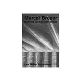 Marcel Breuer, editura Lars Muller Publishers