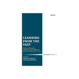 Learning from the Past, editura Bloomsbury Academic T&t Clark