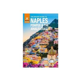 Rough Guide to Naples, Pompeii and the Amalfi Coast, editura Rough Guides Trade