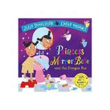 Princess Mirror-Belle and the Dragon Pox, editura Macmillan Children's Books