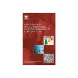 New Polymer Nanocomposites for Environmental Remediation, editura Elsevier Science & Technology