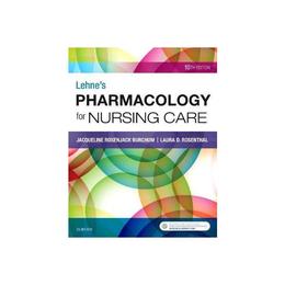 Lehne's Pharmacology for Nursing Care, editura Elsevier Saunders