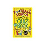 Football School: The Amazing Quiz Book, editura Walker Books