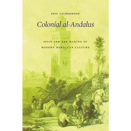 Colonial Al-Andalus, editura Harvard University Press
