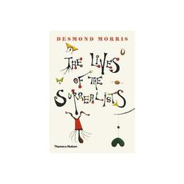 Lives of the Surrealists, editura Thames & Hudson