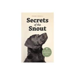 Secrets of the Snout, editura University Of Chicago Press