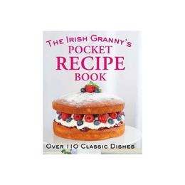Irish Granny's Pocket Recipe Book, editura Gill & Macmillan