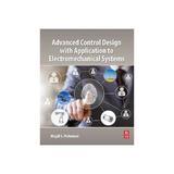 Advanced Control Design with Application to Electromechanica, editura Elsevier Science & Technology
