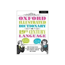 Oxford Illustrated Dictionary of 19th Century Language, editura Oxford Children's Books