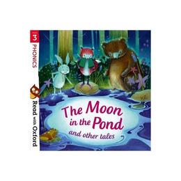 Read with Oxford: Stage 3: Phonics: The Moon in the Pond and, editura Oxford Children&#039;s Books