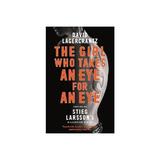 Girl Who Takes an Eye for an Eye: Continuing Stieg Larsson's, editura Quercus Publishing