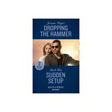 Dropping The Hammer, editura Harlequin Mills & Boon