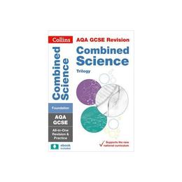 AQA GCSE Combined Science Trilogy Foundation All-in-One Revi, editura Collins Educational Core List