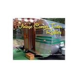 Vintage Camper Trailer Rallies, editura Gibbs Smith