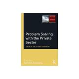 Problem Solving with the Private Sector, editura Bertrams Print On Demand