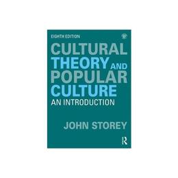 Cultural Theory and Popular Culture, editura Taylor & Francis