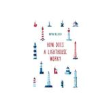 How Does a Lighthouse Work?, editura B Small Publishing