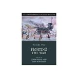 Cambridge History of the Second World War: Volume 1, Fightin, editura Cambridge University Press