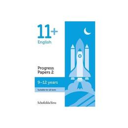 11+ English Progress Papers Book 2: KS2, Ages 9-12, editura Schofield & Sims Ltd