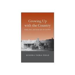 Growing Up with the Country, editura Yale University Press Academic