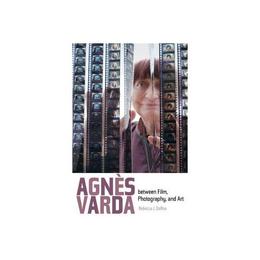 Agnes Varda between Film, Photography, and Art, editura University Press Group Ltd