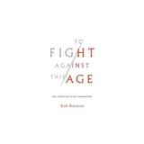 To Fight Against This Age, editura W W Norton & Co