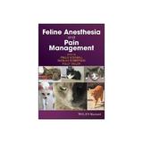 Feline Anesthesia and Pain Management, editura Wiley Academic