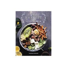 Half Baked Harvest Cookbook, editura Random House Usa Inc