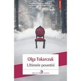 Ultimele povestiri - Olga Tokarczuk, editura Polirom