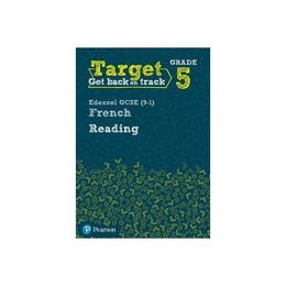 Target Grade 5 Reading Edexcel GCSE (9-1) French Workbook, editura Pearson Schools