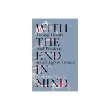 With the End in Mind, editura Harper Collins Publishers