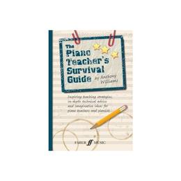 Piano Teacher&#039;s Survival Guide (Piano/Keyboard), editura Faber Music Ltd
