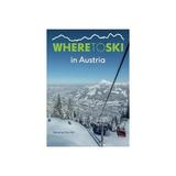 Where to Ski in Austria, editura Guide Editors