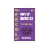 Messy Parables, editura Bible Reading Fellowship
