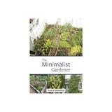 Minimalist Gardener, editura Permanent Publications