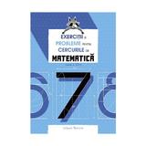 Exercitii si probleme pentru cercurile de matematica cls 7 ed.2018 - petre nachila
