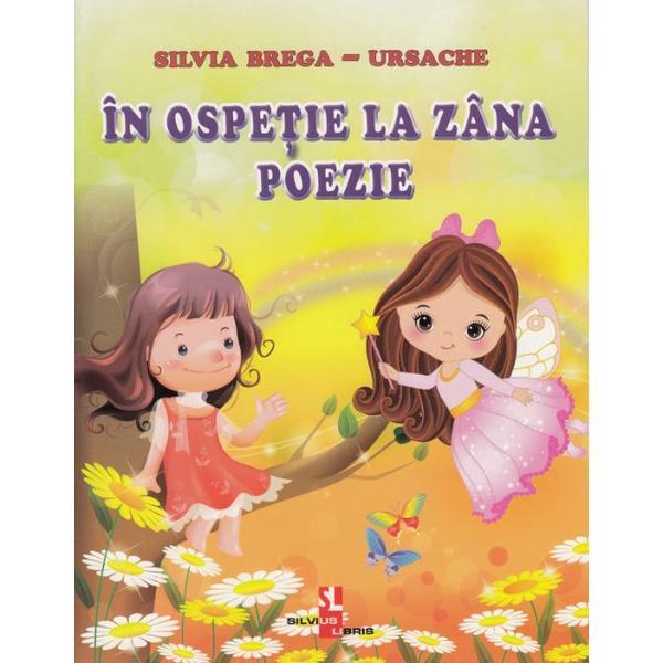 In ospetie la zana poezie - Silvia Brega-Ursache, editura Silvius Libris